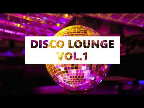 Disco Lounge Vol.1 by DJ Stefan