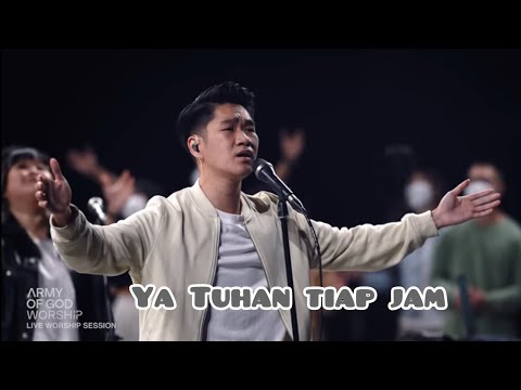 Ya Tuhan Tiap Jam - Army Of God Worship || Live Worship Session