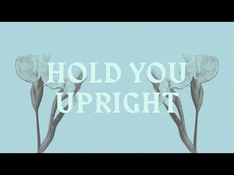 The Western Den - Hold You Upright - Official Lyric Video