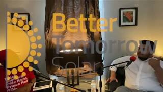 Minorities Report - BETTER TOMORROW SOLAR WITH GUSTAVO ARCE PART 1