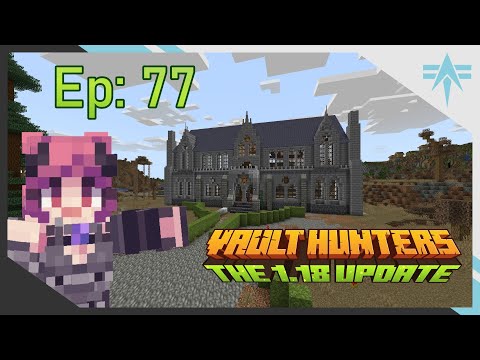 Vaults, Villains & Velvet Drapes - Ep 77 - Vault Hunters 3rd SMP