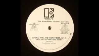 Donald Byrd &amp; 125th Street, N.Y.C.- I Feel Like Loving You Today