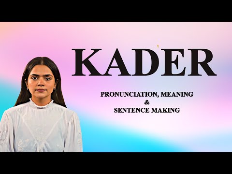 Kader - Meaning & Pronunciation Word World Audio Video Dictionary
