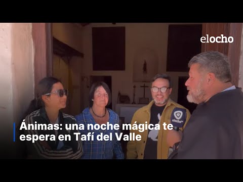 ÁNIMAS: UNA NOCHE MÁGICA TE ESPERA EN TAFÍ DEL VALLE
