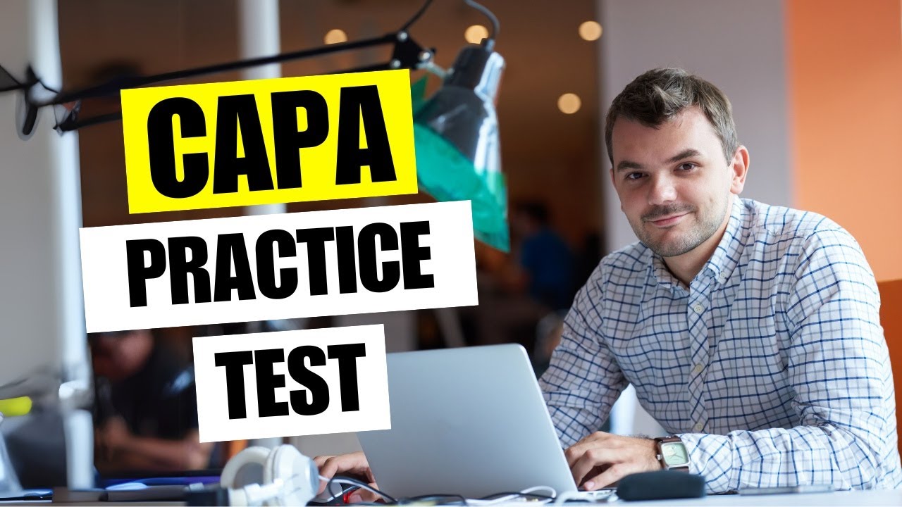 Capa Test π§ CAPA Practice Test 2026 July β Free Questions