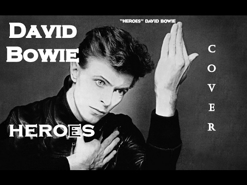 David Bowie [TRIBUTE] - HEROES - Liz (cover)