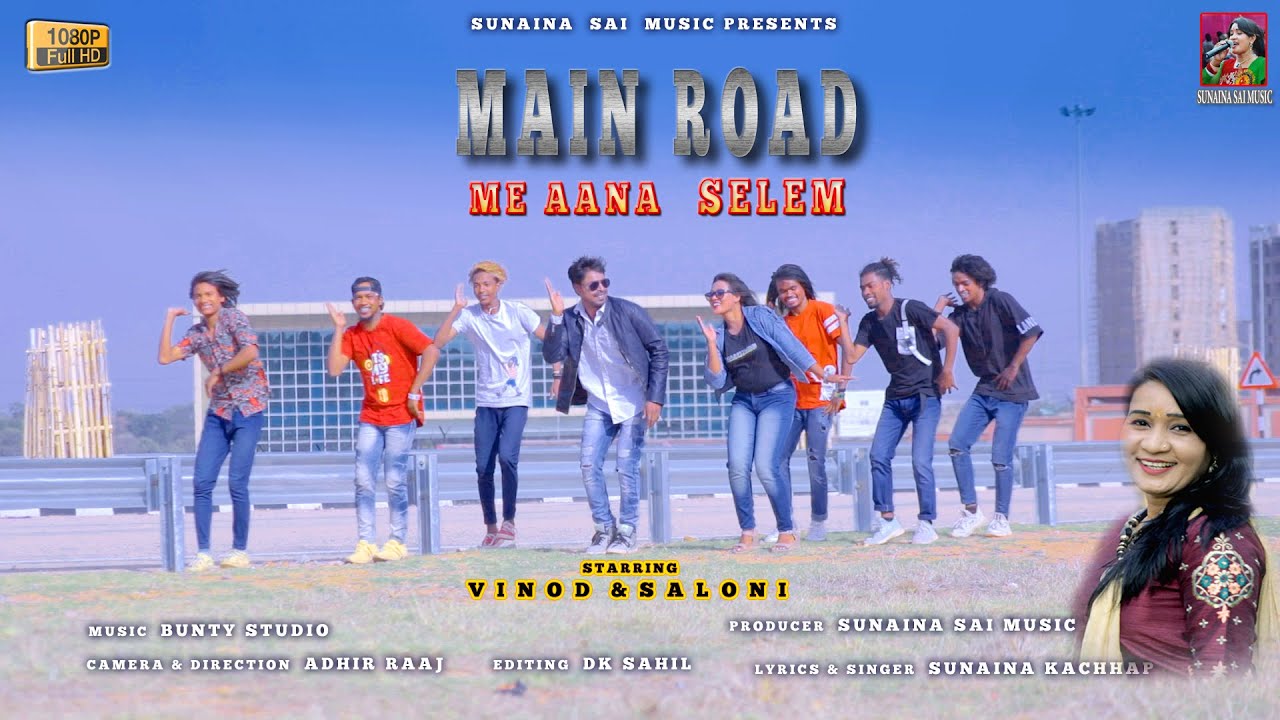 MAIN ROAD AANA SELEM // SINGER SUNAINA KACHHAP // ft. VINOD & SALONI // NEW NAGPURI VIDEO 2021