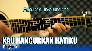 Download lagu KAU HANCURKAN HATIKU - D'pas'4 Acoustic Instrument Guitar mp3 Download lagu KAU HANCURKAN HATIKU - D'pas'4 Acoustic Instrument Guitar mp3