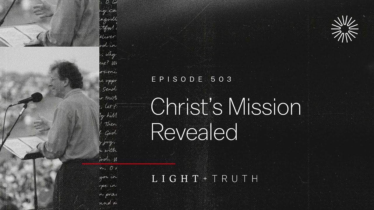 Christ’s Mission Revealed