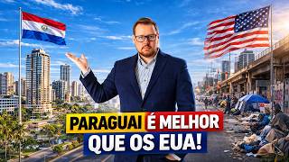 Por que o Paraguai pode ser melhor que os EUA?
