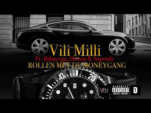 Vili Milli   Rollen met de moneygang Ft Babayega, Henna & Suprady