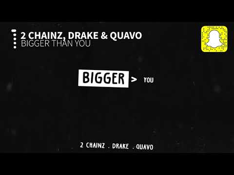 2 Chainz - Bigger Than You (Clean) ft. Drake & Quavo