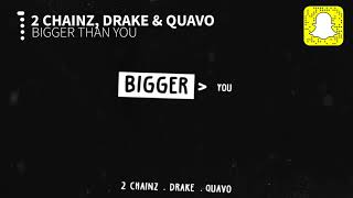 2 Chainz - Bigger Than You (Clean) ft. Drake &amp; Quavo