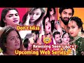 Top 7 Upcoming Web Series Releasing Soon Nikita Bhardwaj Alka Raj Update