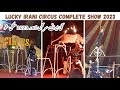 Lucky irani circus complete show 2023 || lucky irani circus live full show lahore