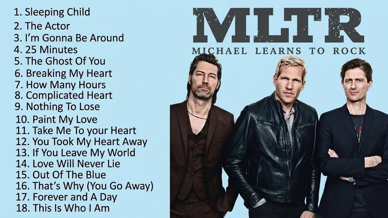 Michael Learns To Rock Greates Hits - Best song MLTR
