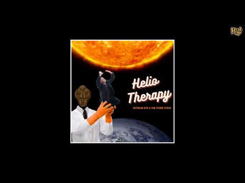 Veteran Eye - Helio Therapy [prod by The Other Steve ]