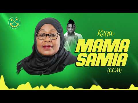 K2ga - Mama Samia (Ccm) | Official Audio