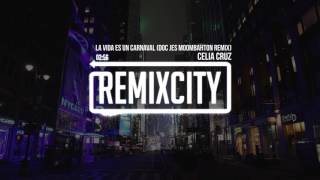 Celia Cruz - La Vida Es Un Carnaval (Doc Jes Moombahton Remix)
