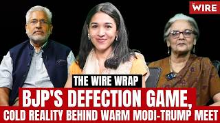 BJP's Defection Game, Cold Reality Behind Warm Modi-Trump Meet | The Wire Wrap