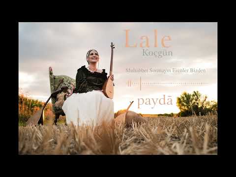 Lale Koçgün - Muhabbet Sormayın Erenler Bizden (Paydā)