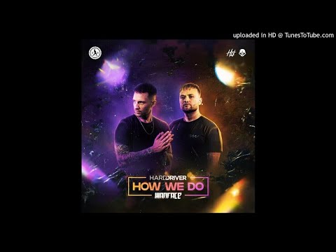 Hard Driver & Warface - How we do (Extended Mix)