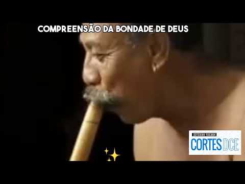 Cortes DcE #553  Compreensão da bondade de Deus