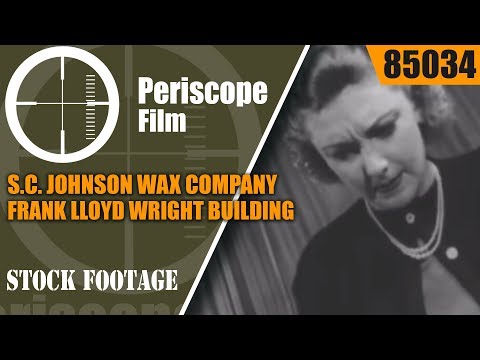 S.C. JOHNSON WAX COMPANY  FRANK LLOYD WRIGHT BUILDING  PROMOTIONAL FILM 85034