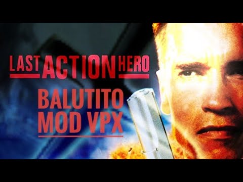 The Last Action Hero VPX Before & After Balutito MOD