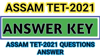 Assam tet answer key // Assam tet 2021 questions Answer // Assam tet 2021 questions paper unofficial