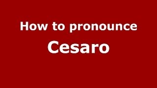 How to pronounce Cesaro