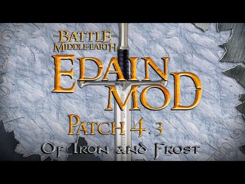 EDAIN MOD 4.3 Of Iron and Frost Announcement! + Vote Edain for Mod of the Year