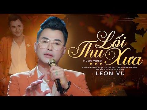 Lối Thu Xưa - Leon Vũ - Nghe Mãi Vẫn Hay Nhạc Vàng Hải Ngoại Hay Nhất 2022