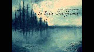 A Falling Tragedy - La Belle Indifference