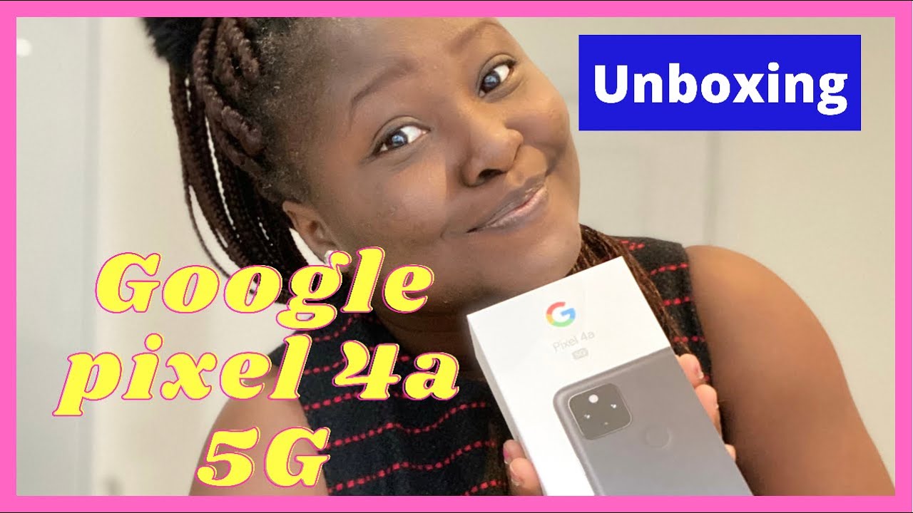 Unboxing Google Pixel 4a 5G | Google Phone Review | datnaijagirl