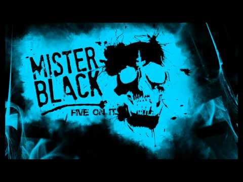Five On It (Mister Black & Mad Mardigan Remix) [Drumstep]