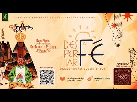 AO VIVO 🔴 | CELEBRAÇÃO EUCARÍSTICA "DESPERTAR DA FÉ" - Santuário Nossa Sra Aparecida - 12/10/2026