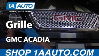 How to Replace Grille 07-16 GMC Acadia