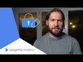 Security by design - Google Play Academy course trailer