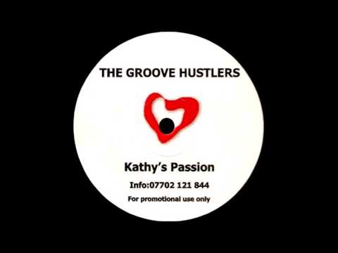 The Groove Hustlers  - Kathy's Passion HQwav