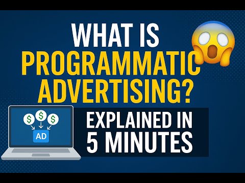 What is Programmatic Advertising ? Beginners Guide under 5 Minutes