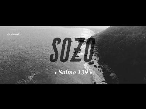 SOZO - Salmo 139 (Lyric Video) // 2016