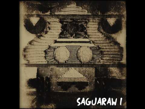 SAGUARO - Saguaraw I ~ Saidi pt. 1