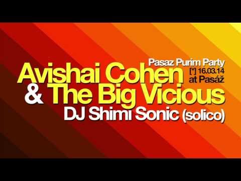 Avishai cohen & The big vicious Pasaz Purim Party 16.03.14
