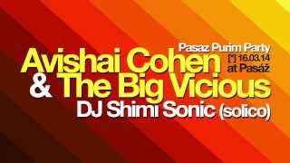 Avishai cohen & The big vicious Pasaz Purim Party 16.03.14