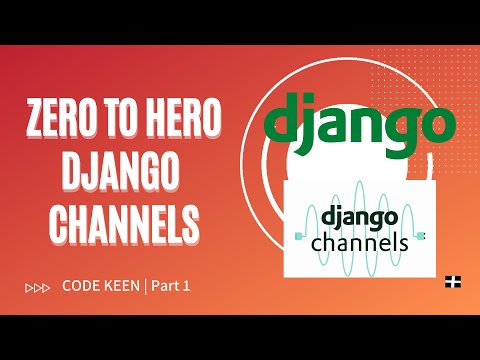 Zero to hero at django channels | Learn Django channels from beginners to advance thumbnail