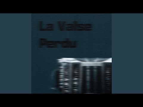 La Valse Perdu (Slowed + Reverb)