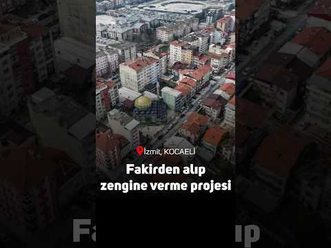 ‘Bu proje fakirden alıp zengine verme projesi’