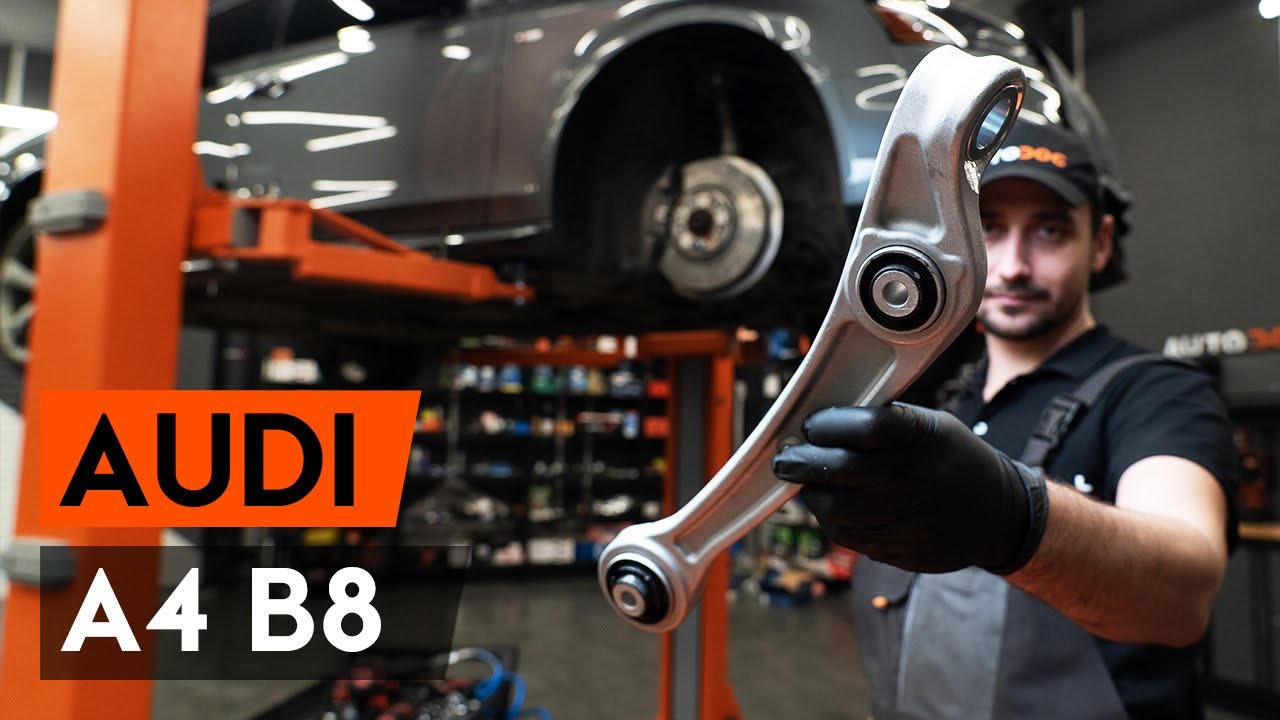 Cum să schimbați: brațul inferior din față la Audi A4 B8 | Ghid de înlocuire
