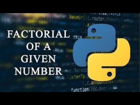 Session 16 Factorials In Python